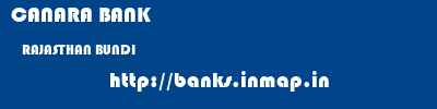 CANARA BANK  RAJASTHAN BUNDI    banks information 
